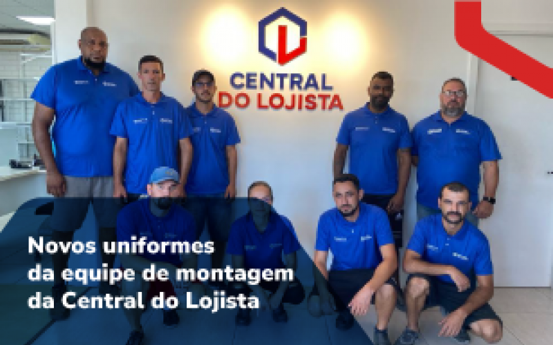 Novos uniformes da equipe de montagem da Central do Lojista