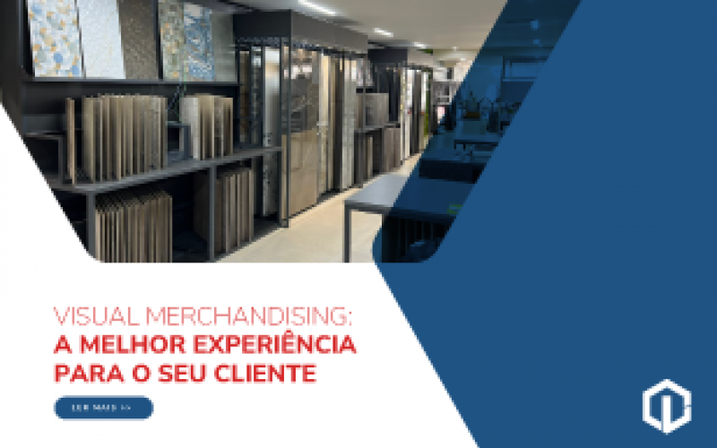 Visual Merchandising: a melhor experiência para o seu cliente